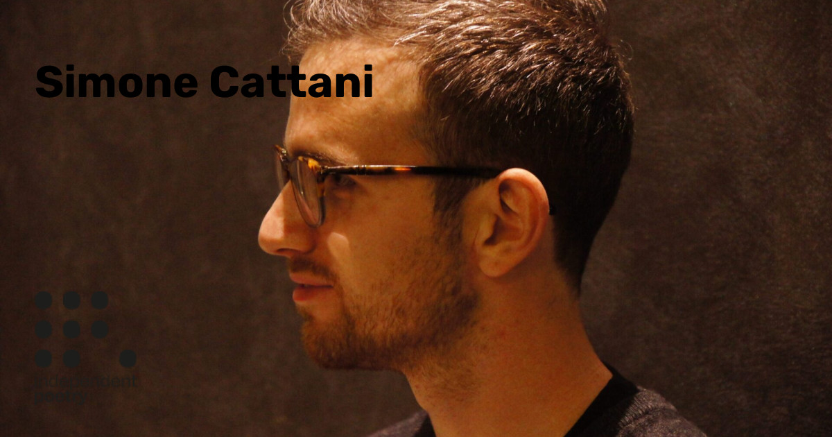Simone Cattani | Independent Poetry